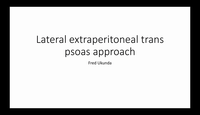 Lateral extraperitoneal trans psoas approach...