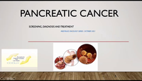 Pancreatic Cancer - Screening, Diagnosis and Treatment...