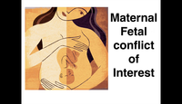 Maternal fetal conflict of interest...