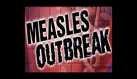Measles outbreak...