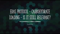 ERAS Protocol: Carbohydrate Loading - Is It Still Relevant?...