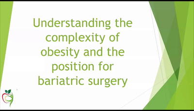 UNDERSTANDING THE COMPLEXITY OF OBESITY AND POSITION FOR BARIATRIC SURGERY...