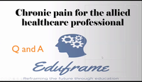 Q and A: Chronic pain management for the Allied Healthcare Professional...