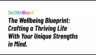 THE WELLBEING BLUEPRINT - Crafting a thriving life with your unique strengths...