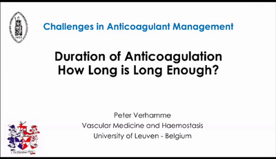Duration of Anticoagulation – How long is long enough?...