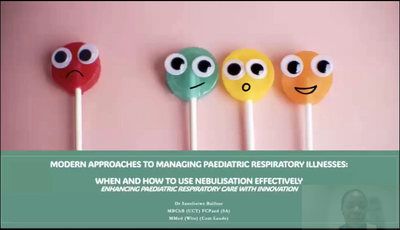 Modern Approaches to Managing Paediatric Respiratory Illnesses: When and How to Use Nebulisation Effectively...