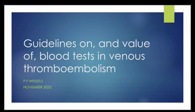 Guidelines and Value of Blood Tests in venous Thrombosis...