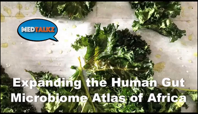 Q and A - Expanding the Human Gut Microbiome Atlas of Africa...