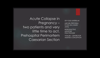 Acute Collapse in Pregnancy...