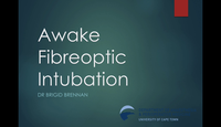 Awake fibreoptic intubation...